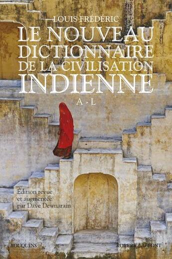 Couverture du livre « Le nouveau dictionnaire de la civilisation indienne - tome 1 - vol01 » de Frederic/Dewnarain aux éditions Bouquins