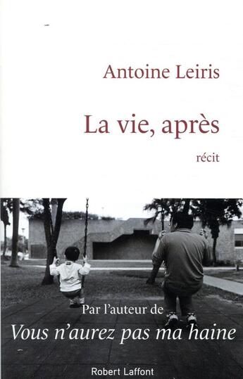 Couverture du livre « La vie, après » de Antoine Leiris aux éditions Robert Laffont