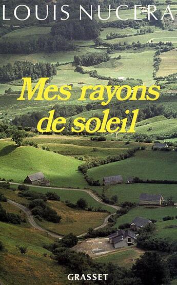 Couverture du livre « MES RAYONS DE SOLEIL » de Louis Nucera aux éditions Grasset