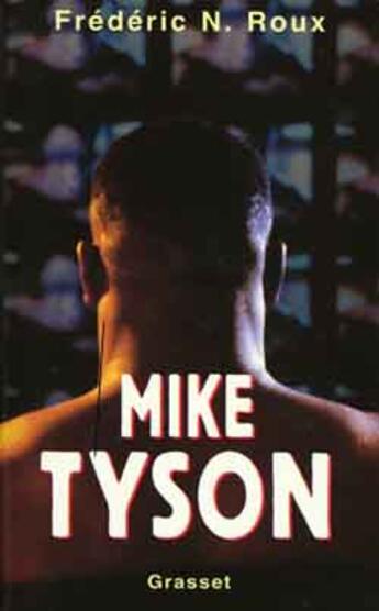 Couverture du livre « Mike tyson » de Frederic Roux aux éditions Grasset