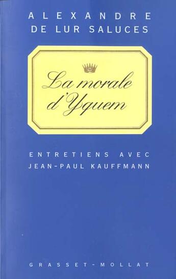 Couverture du livre « La morale d'Yquem » de Lur-Saluces A. aux éditions Grasset