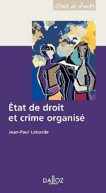 Couverture du livre « État de droit et crime organisé (1re édition) » de Jean-Paul Laborde aux éditions Dalloz