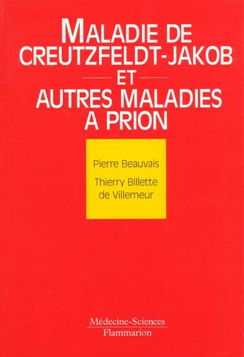 Couverture du livre « Maladie de creutzfeldjakob et autres maladies a prion pour tout comprendre sur la maladie de la vach » de Beauvais aux éditions Lavoisier Medecine Sciences