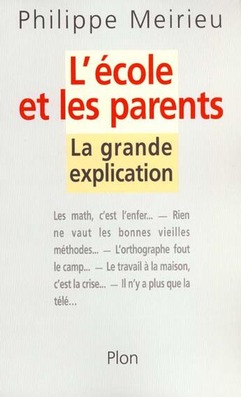 Couverture du livre « L'Ecole Expliquee Aux Parents » de Philippe Meirieu aux éditions Plon