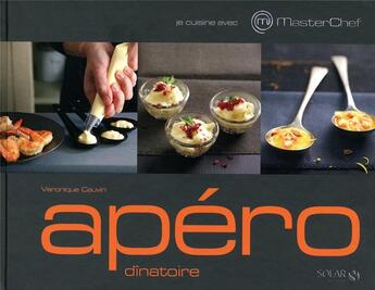 Couverture du livre « Apero dinatoire - je cuisine avec masterchef » de Veronique Cauvin aux éditions Solar