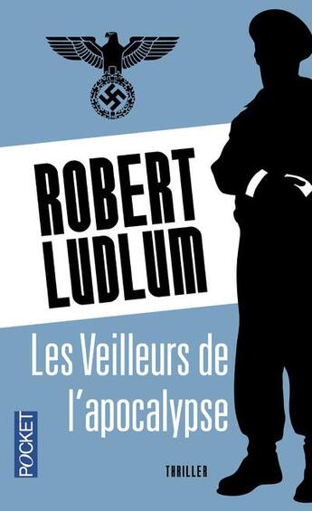 Couverture du livre « Les veilleurs de l'apocalypse » de Robert Ludlum aux éditions Pocket