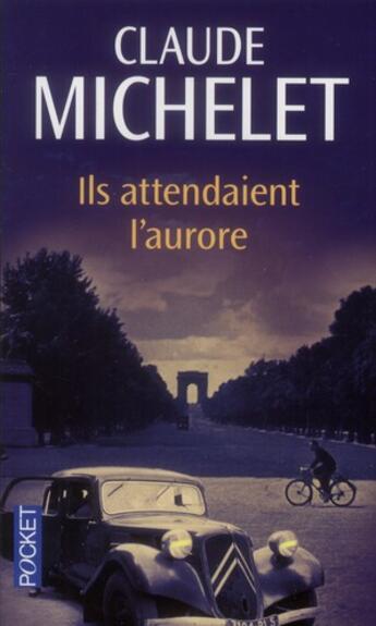 Couverture du livre « Ils attendaient l'aurore » de Claude Michelet aux éditions Pocket