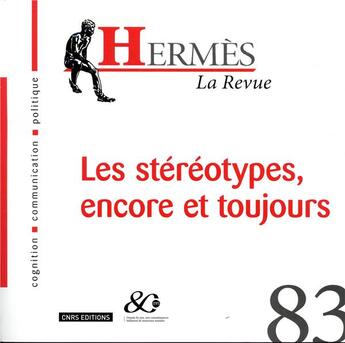Couverture du livre « Hermes 83 - les stereotypes, encore et toujours » de Dominique Wolton aux éditions Cnrs
