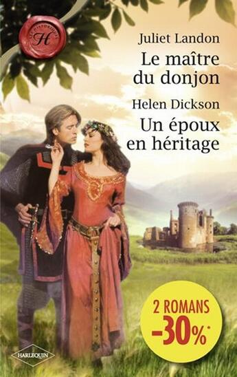 Couverture du livre « Le maître du donjon ; un époux en héritage » de Landon Juliet et Helen Dickson aux éditions Harlequin