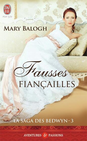 Couverture du livre « La saga des Bedwyn Tome 3 ; fausses fiancailles » de Mary Balogh aux éditions J'ai Lu