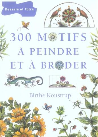 Couverture du livre « 300 Motifs A Peindre Et A Broder » de Birthe Koustrup aux éditions Dessain Et Tolra