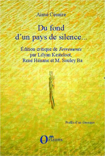 Couverture du livre « Du fond d'un pays de silence ; édition critique de 