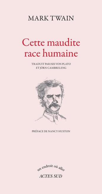 Couverture du livre « Cette maudite race humaine » de Mark Twain aux éditions Actes Sud