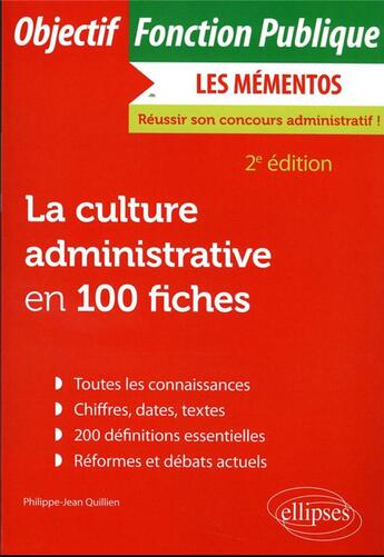 Couverture du livre « La culture administrative en 100 fiches (2e édition) » de Philippe-Jean Quillien aux éditions Ellipses