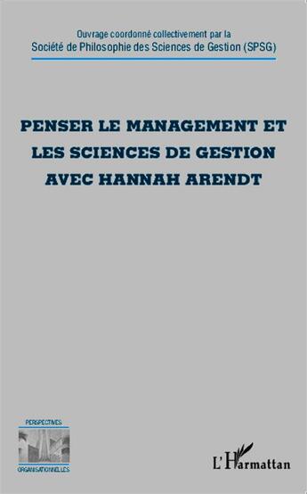 Couverture du livre « Penser le management et les sciences de gestion avec Hannah Arendt » de  aux éditions L'harmattan