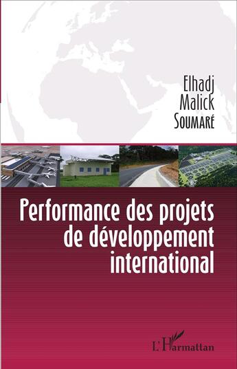 Couverture du livre « Performance des projets de développement international » de Elhadj Malick Soumare aux éditions L'harmattan