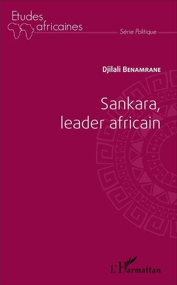 Couverture du livre « Sankara, leader africain » de Djilali Benamrane aux éditions L'harmattan