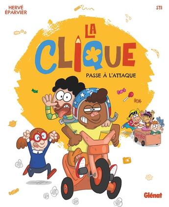 Couverture du livre « La clique Tome 1 : la clique passe à l'attaque ! » de Sti et Herve Eparvier aux éditions Glenat Jeunesse