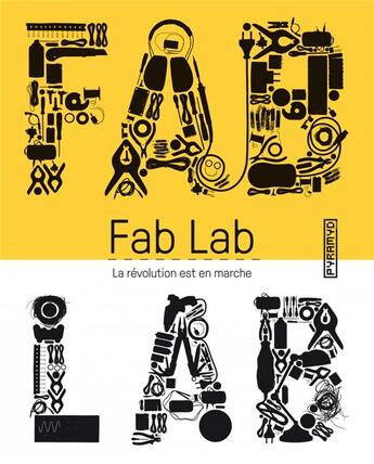 Couverture du livre « Fab Lab : la révolution est en marche » de Massimo Menichinelli aux éditions Pyramyd