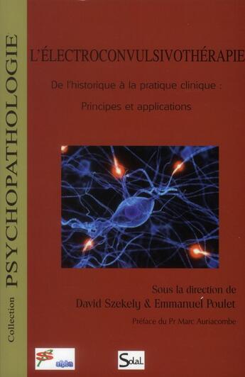 Couverture du livre « Electroconvulsivotherapie (l') » de Szekely David aux éditions Solal