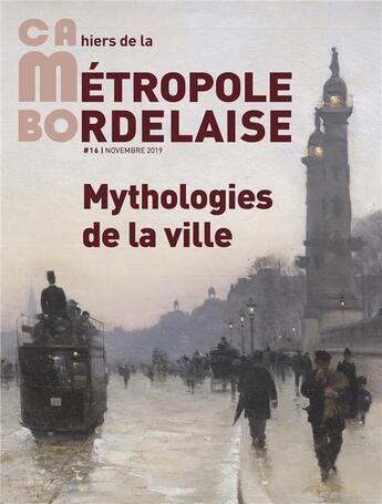 Couverture du livre « Cambo 16 - mythologies de la ville » de A-Urba aux éditions Le Festin