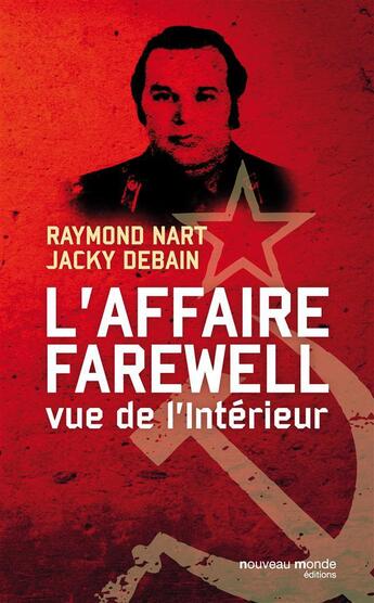 Couverture du livre « L'affaire Farewell ; vue de l'intérieur » de Raymond Nart et Jacky Debain aux éditions Nouveau Monde