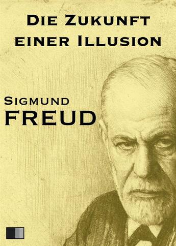 Couverture du livre « Die Zukunft einer Illusion » de Sigmund Freud aux éditions Fv Editions