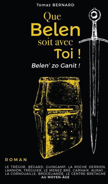 Couverture du livre « Que Belen soit avec toi ! Belen' zo ganit ! » de Bernard Tomaz aux éditions Embann Ar Vro