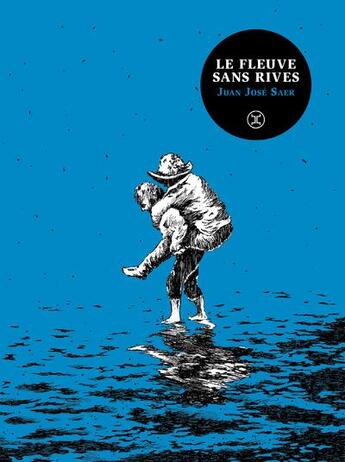 Couverture du livre « Le fleuve sans rives » de Juan Jose Saer et Nicolas Arispe aux éditions Le Tripode