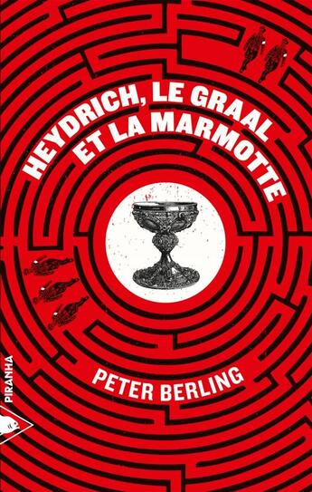 Couverture du livre « Heydrich, le graal et la marmotte » de Peter Berling aux éditions Piranha