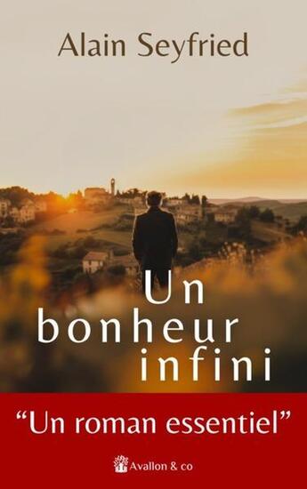 Couverture du livre « Un bonheur infini » de Alain Seyfried aux éditions Avallon & Combe