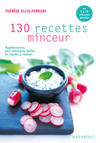 Couverture du livre « 130 recettes minceur » de Ellul-Ferrari-T aux éditions Marabout