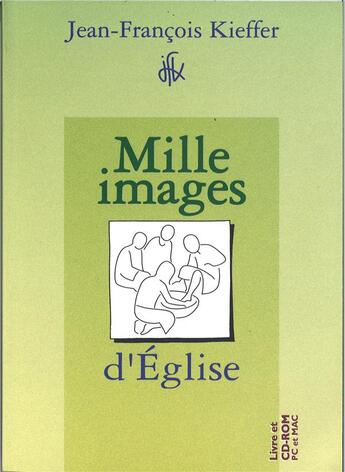 Couverture du livre « Mille images d'eglise » de Kieffer J-F. aux éditions Presses D'ile De France