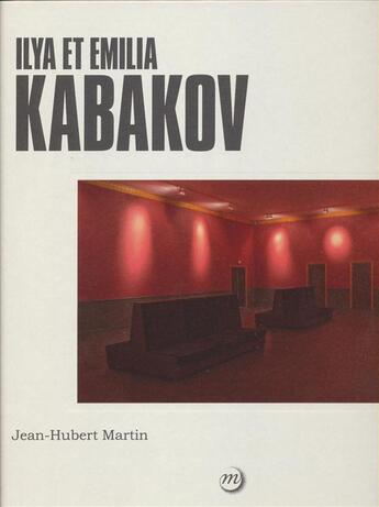 Couverture du livre « Ilya et Emilia Kabakov » de Jean-Hubert Martin aux éditions Reunion Des Musees Nationaux