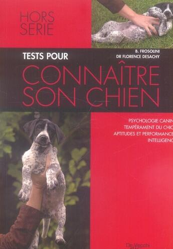 Couverture du livre « Tests pour connaitre son chien (les) » de Florence Desachy aux éditions De Vecchi