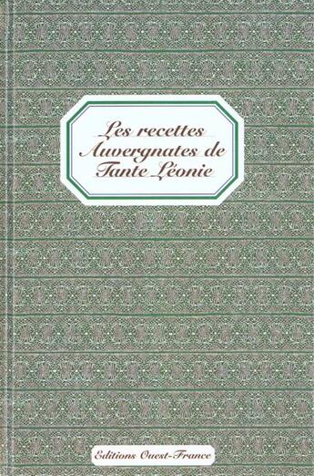 Couverture du livre « Les recettes auvergnates de tante leonie » de Andant/Batteix aux éditions Ouest France