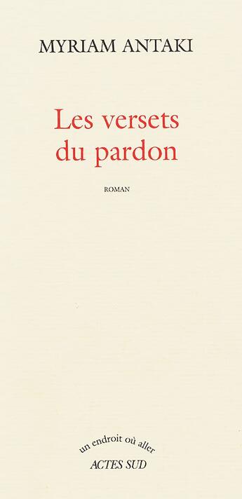 Couverture du livre « Les versets du pardon » de Myriam Antaki aux éditions Actes Sud