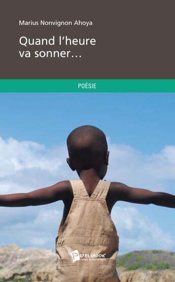 Couverture du livre « Quand l'heure va sonner... » de Nonvignon Ahoya Mari aux éditions Publibook