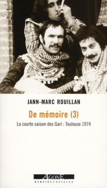 Couverture du livre « De mémoire t.3 » de Jann-Marc Rouillan aux éditions Agone