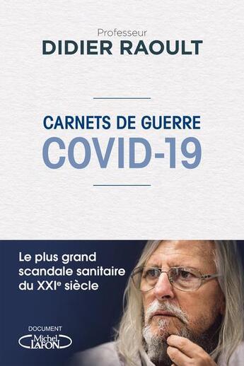Couverture du livre « Carnets de guerre Covid-19 » de Didier Raoult aux éditions Michel Lafon