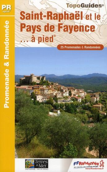 Couverture du livre « Pays de Fayence à pied ; 25 promenades et randonnées (édition 2010) » de  aux éditions Ffrp