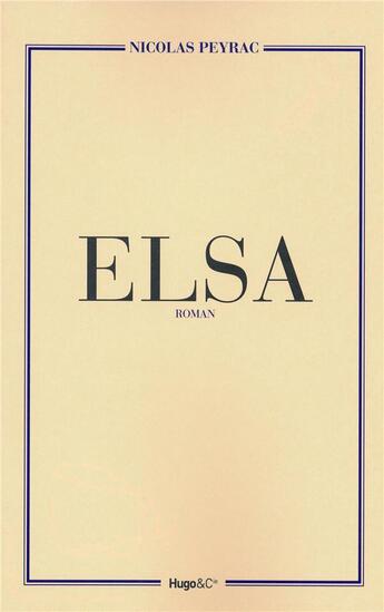 Couverture du livre « Elsa » de Nicolas Peyrac aux éditions Hugo Roman