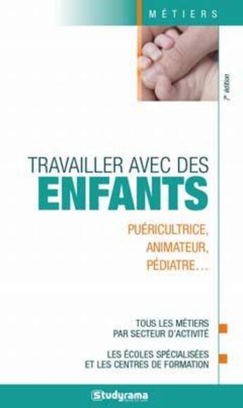 Couverture du livre « Travailler avec des enfants » de  aux éditions Studyrama