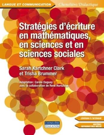 Couverture du livre « STRATEGIES D'ECRITURE EN MATHEMATIQUES, EN SCIENCES ET EN SCIENCES SOCIALES » de Kartchner Clark aux éditions Cheneliere Mcgraw-hill