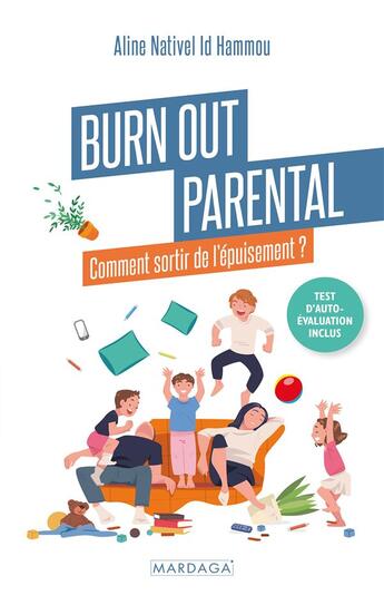 Couverture du livre « Burn out parental : c'est quoi ? comment sorit de l'épuisement ? » de Aline Nativel Id Hammou aux éditions Mardaga Pierre