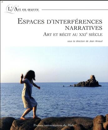 Couverture du livre « Espaces d'interférences narratives » de Jean Arnaud aux éditions Pu Du Midi