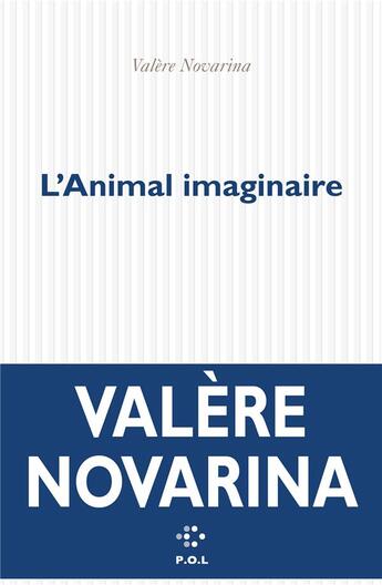 Couverture du livre « L'animal imaginaire » de Valere Novarina aux éditions P.o.l