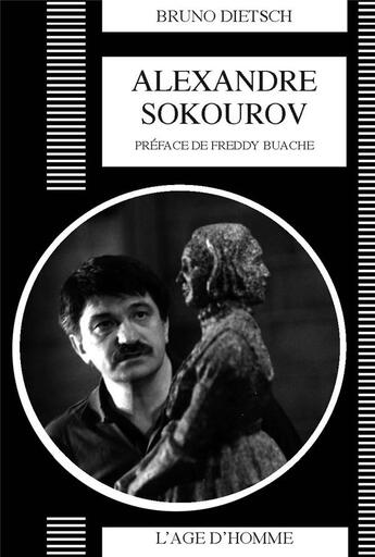 Couverture du livre « Alexandre sokourov » de Dietsch/Buache aux éditions L'age D'homme