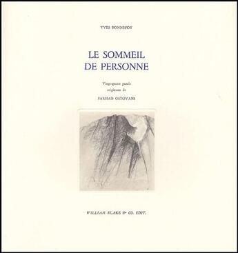 Couverture du livre « Le Sommeil de personne » de Yves Bonnefoy et Farhad Ostovani aux éditions William Blake & Co