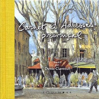 Couverture du livre « Carnet d'adresses provençal » de Denis Clavreul aux éditions Equinoxe